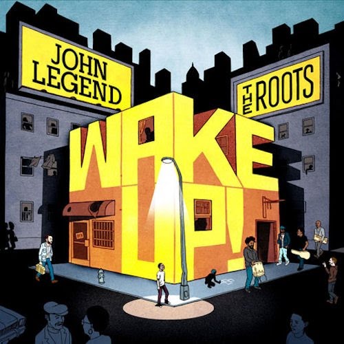 John Legend & The Roots Wake Up.jpg