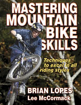 Mastering-Mountain-Bike-Skills-Lopes-Brian-9780736056243.jpg